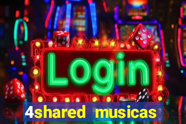 4shared musicas para baixar